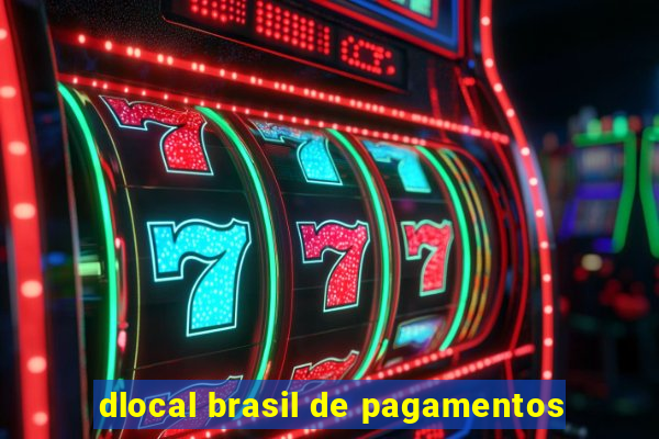 dlocal brasil de pagamentos